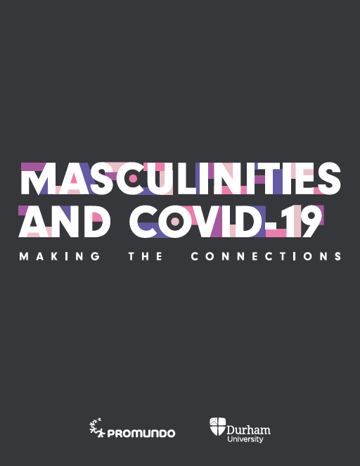 Masculinities and COVID-19: making the connections